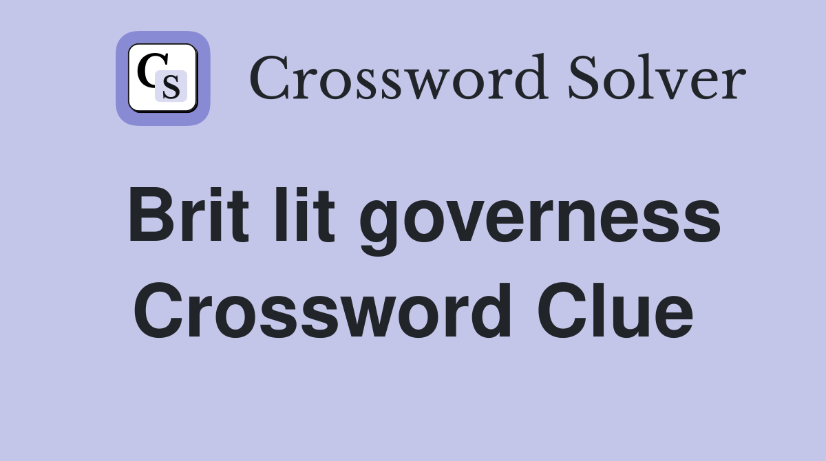 Brit lit governess Crossword Clue