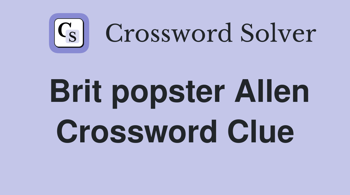 Brit popster Allen Crossword Clue