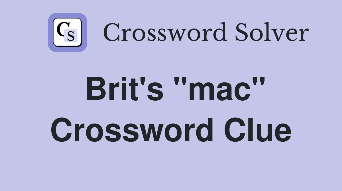 Brit's "mac" Crossword Clue