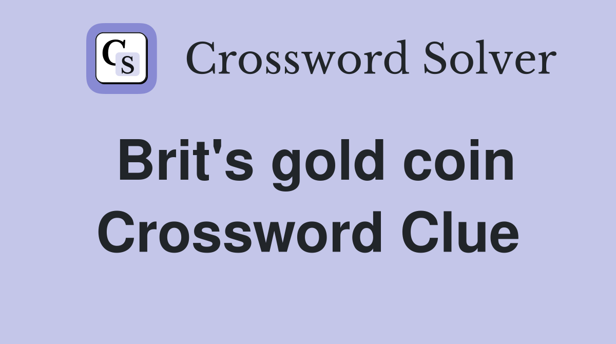 Brit's gold coin Crossword Clue