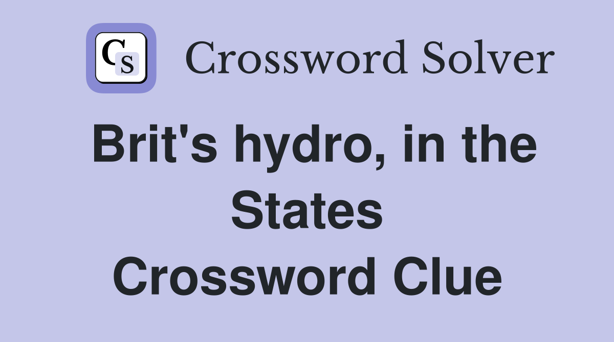 Brit's hydro, in the States Crossword Clue