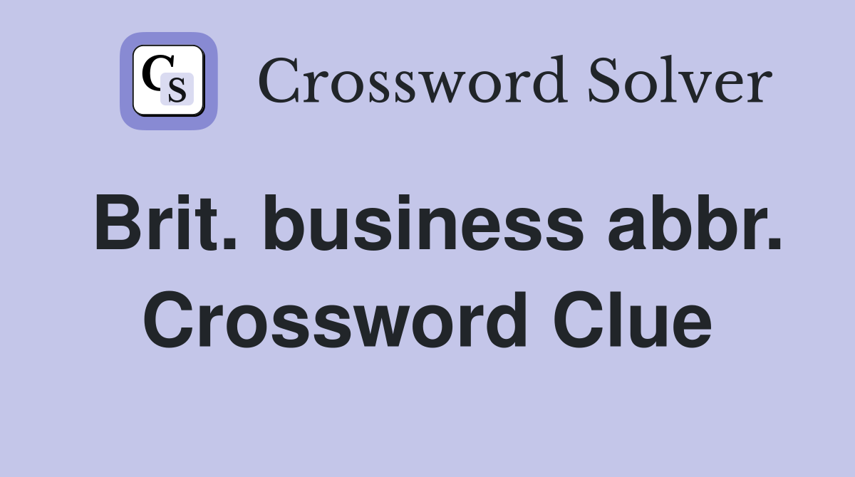 Brit. business abbr. Crossword Clue