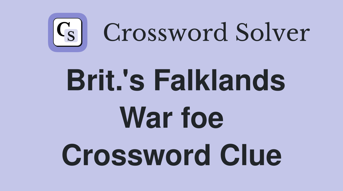 Brit.'s Falklands War foe Crossword Clue