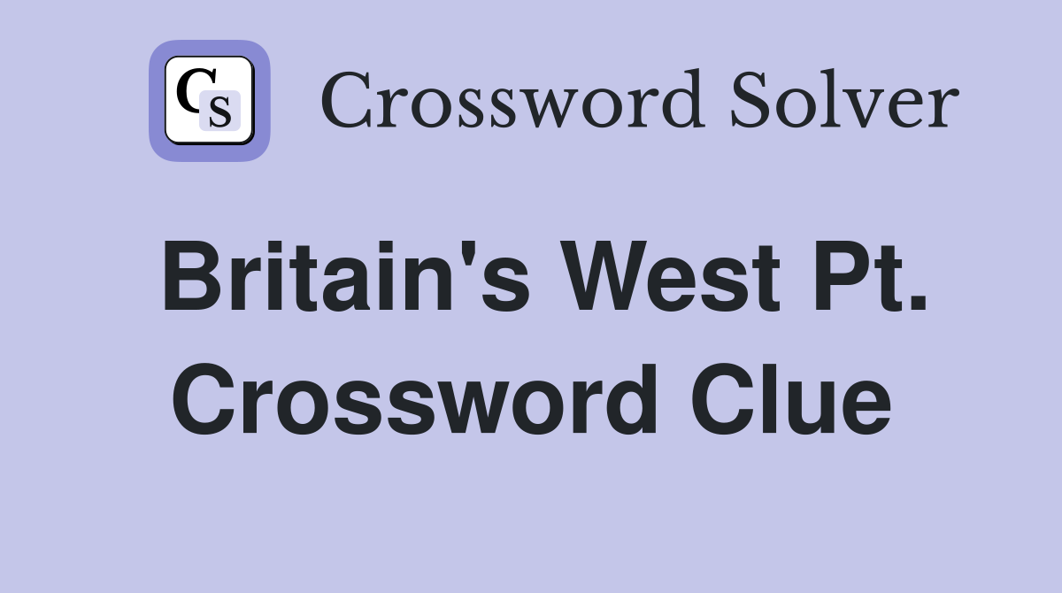 Britain's West Pt. Crossword Clue