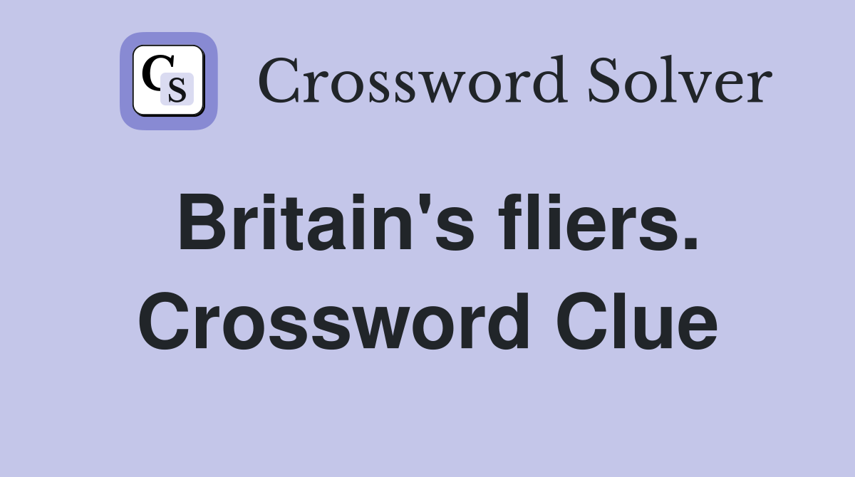 Britain's fliers. Crossword Clue