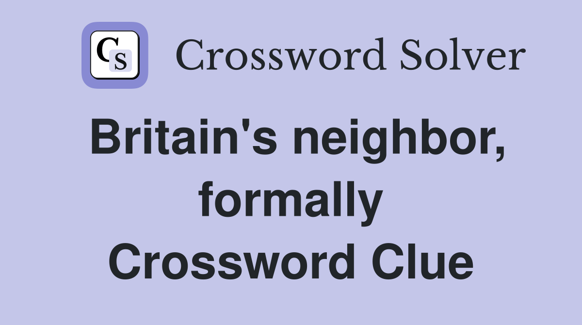 Britain's neighbor, formally Crossword Clue