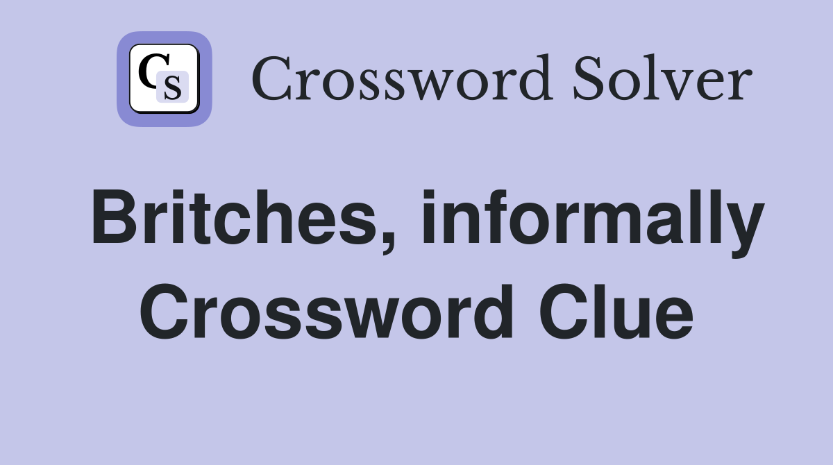 Britches, informally Crossword Clue