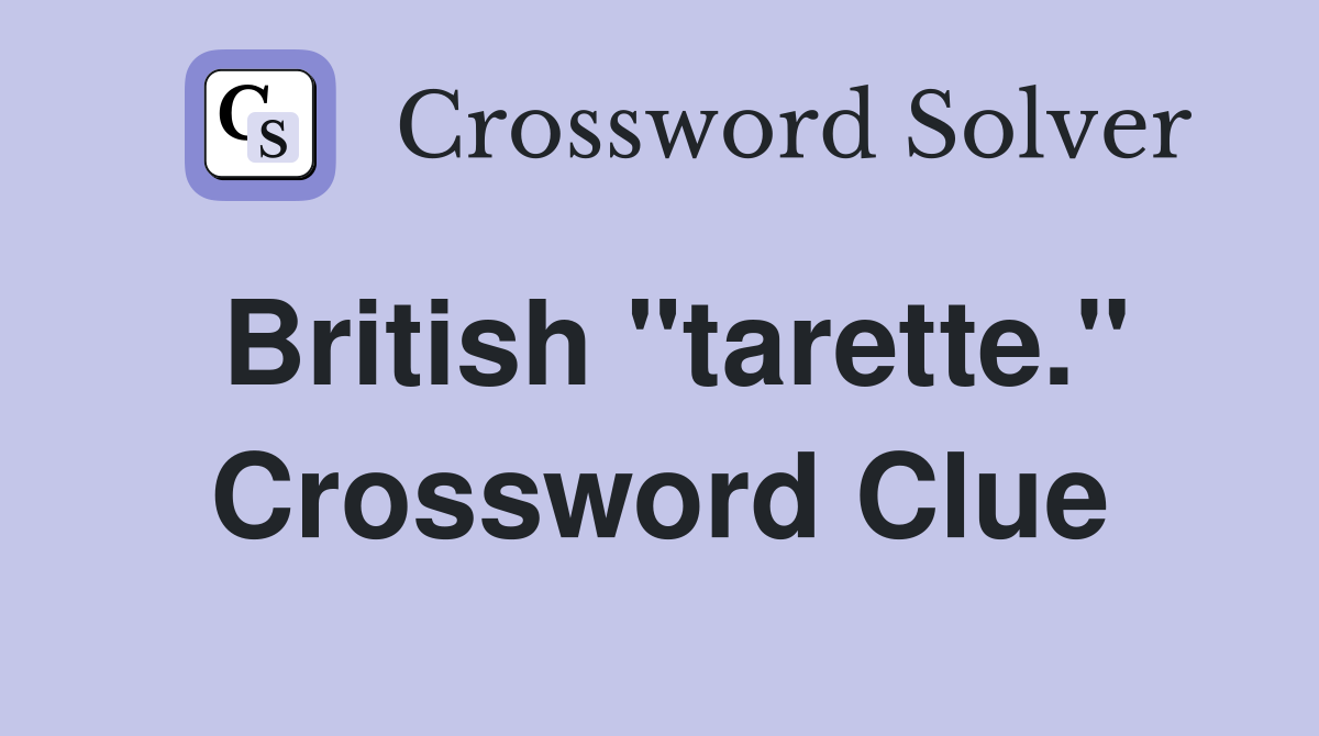 British "tarette." Crossword Clue