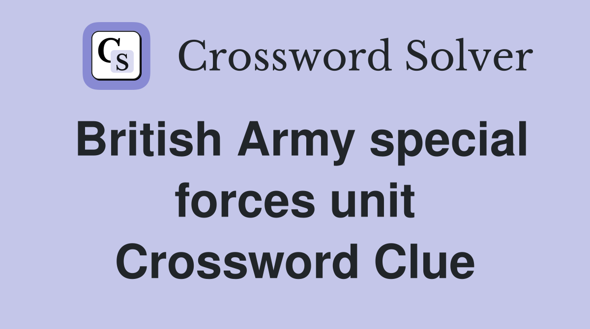 British Army special forces unit Crossword Clue