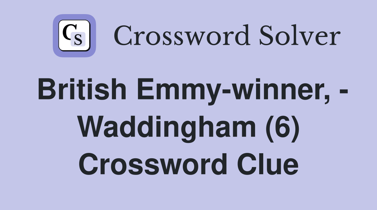 British Emmy-winner, - Waddingham (6) Crossword Clue