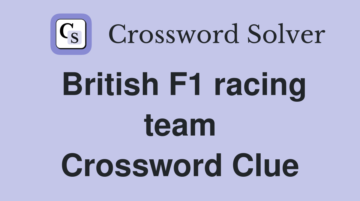 British F1 racing team Crossword Clue