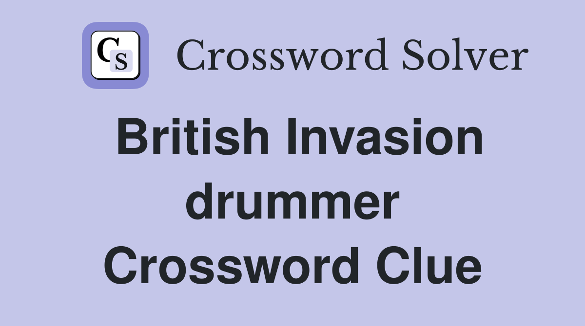 British Invasion drummer Crossword Clue