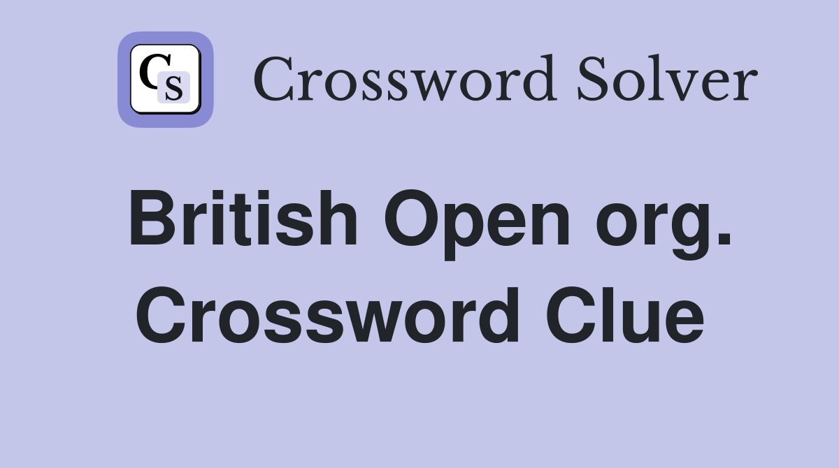 British Open org. Crossword Clue