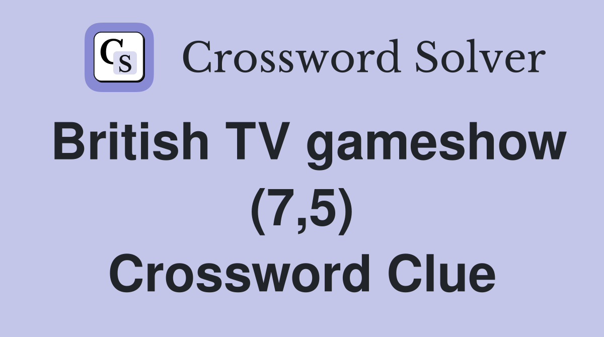 British TV gameshow (7,5) Crossword Clue