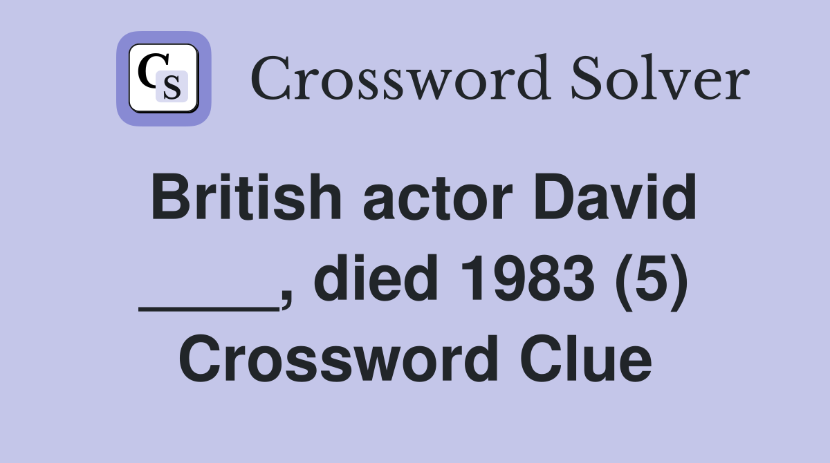 British actor David ____, died 1983 (5) Crossword Clue