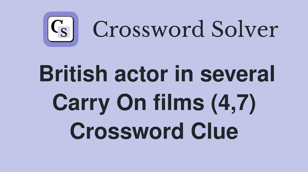 British actor in several Carry On films (4,7) Crossword Clue