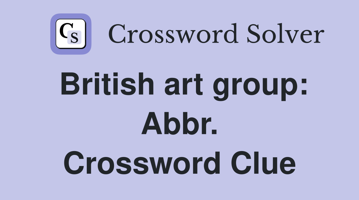 British art group: Abbr. Crossword Clue