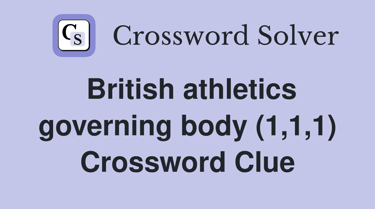 British athletics governing body (1,1,1) Crossword Clue