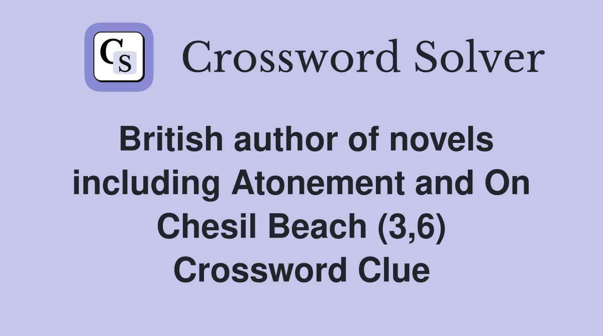 British author of novels including Atonement and On Chesil Beach (3,6) Crossword Clue