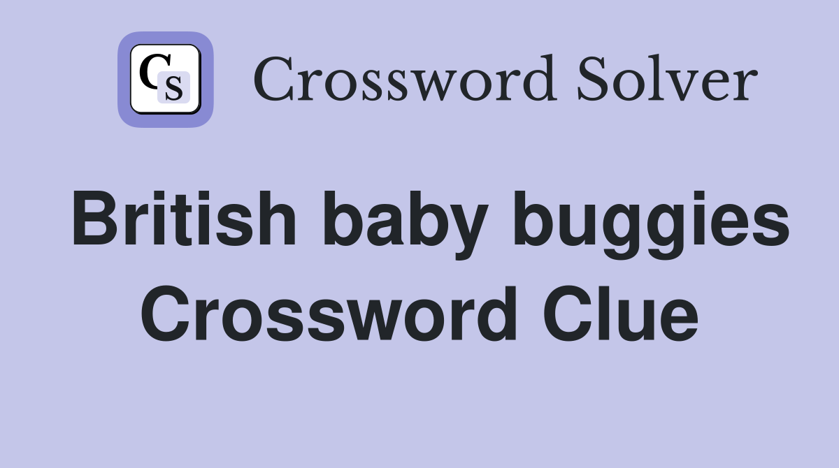 British baby buggies Crossword Clue