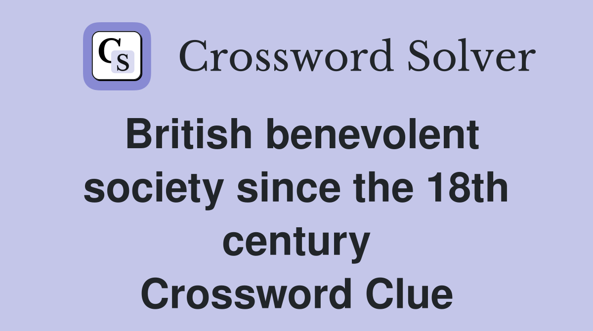 British benevolent society since the 18th century Crossword Clue