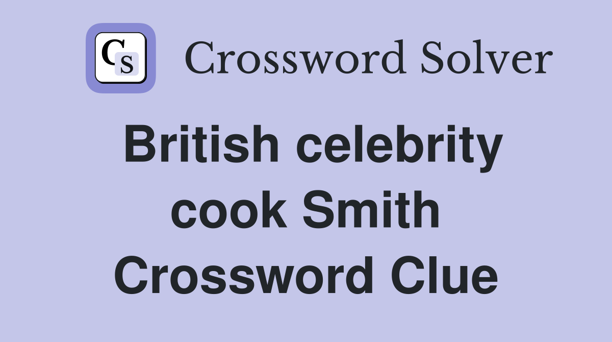 British celebrity cook Smith Crossword Clue
