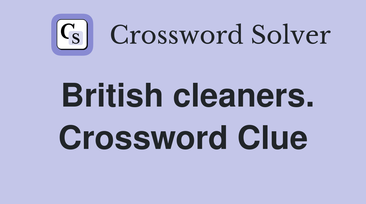 British cleaners. Crossword Clue
