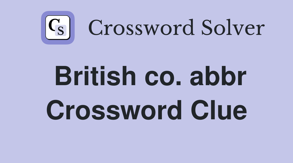 British co. abbr Crossword Clue