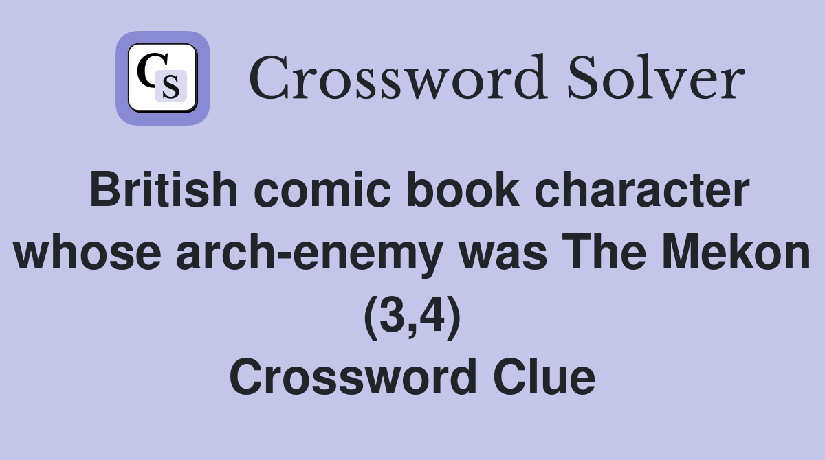 British comic book character whose arch-enemy was The Mekon (3,4) Crossword Clue