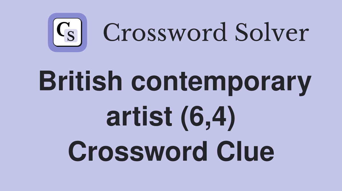 British contemporary artist (6,4) Crossword Clue