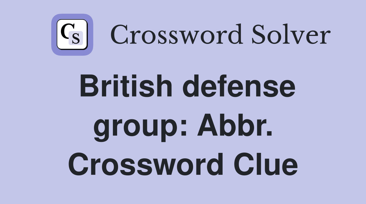 British defense group: Abbr. Crossword Clue