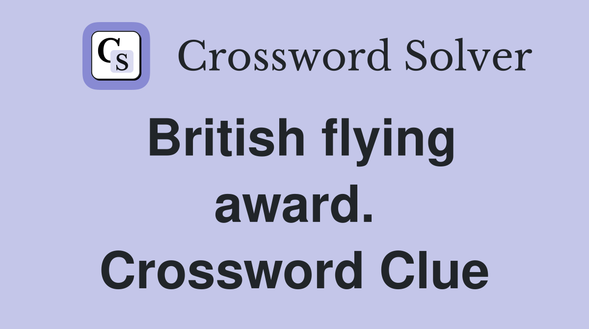 British flying award. Crossword Clue