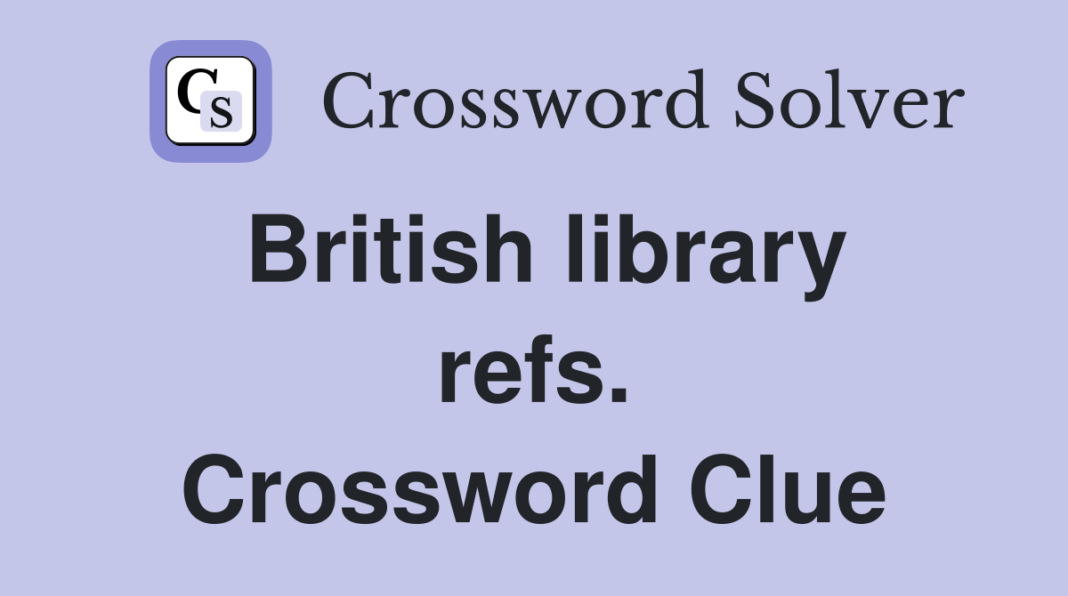 British library refs. Crossword Clue