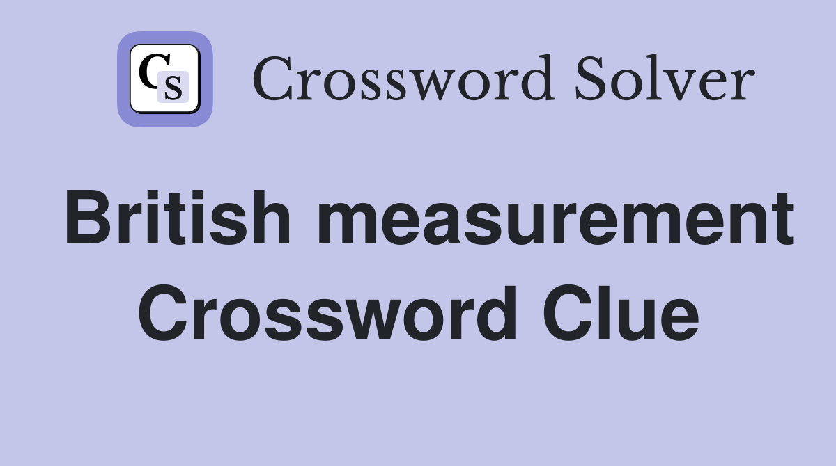 British measurement Crossword Clue