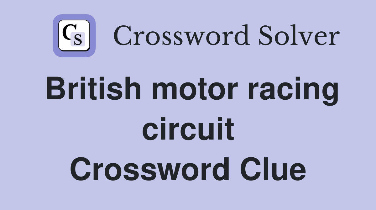 British motor racing circuit Crossword Clue