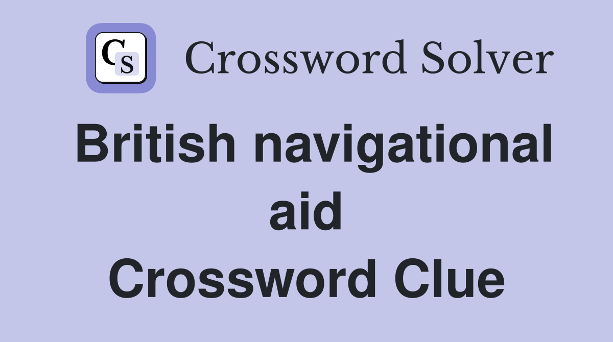 British navigational aid Crossword Clue