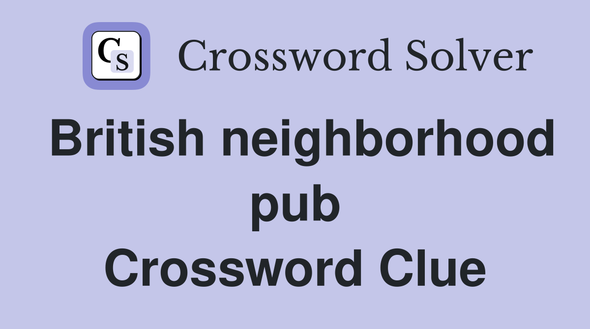 British neighborhood pub Crossword Clue