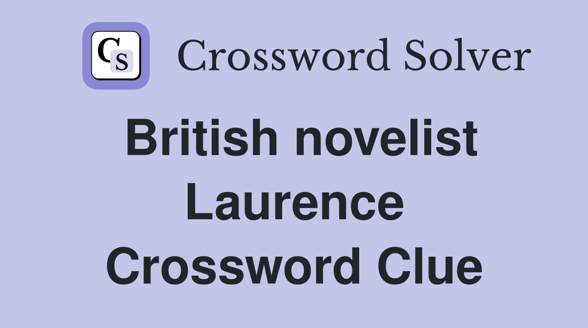 British novelist Laurence Crossword Clue
