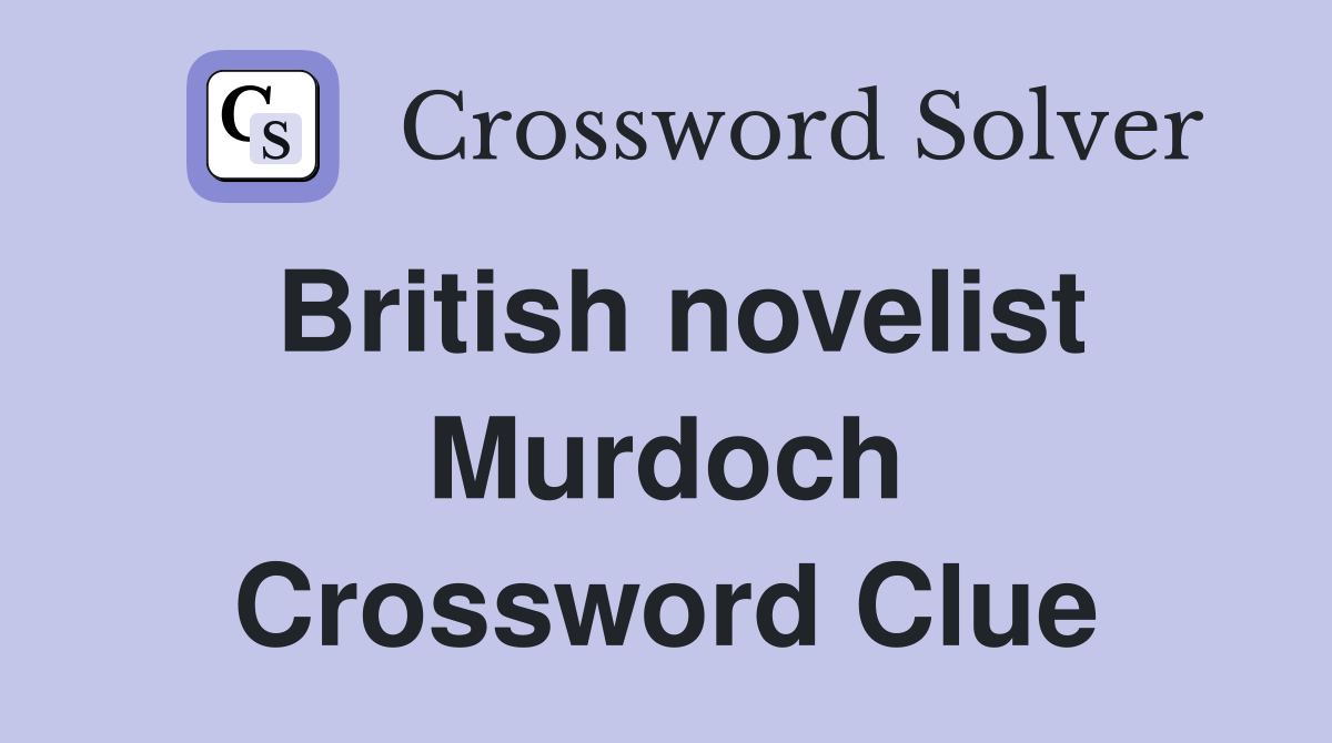 British novelist Murdoch Crossword Clue