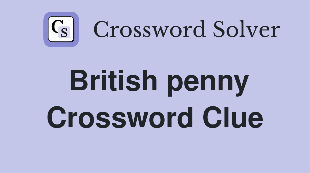 British penny Crossword Clue