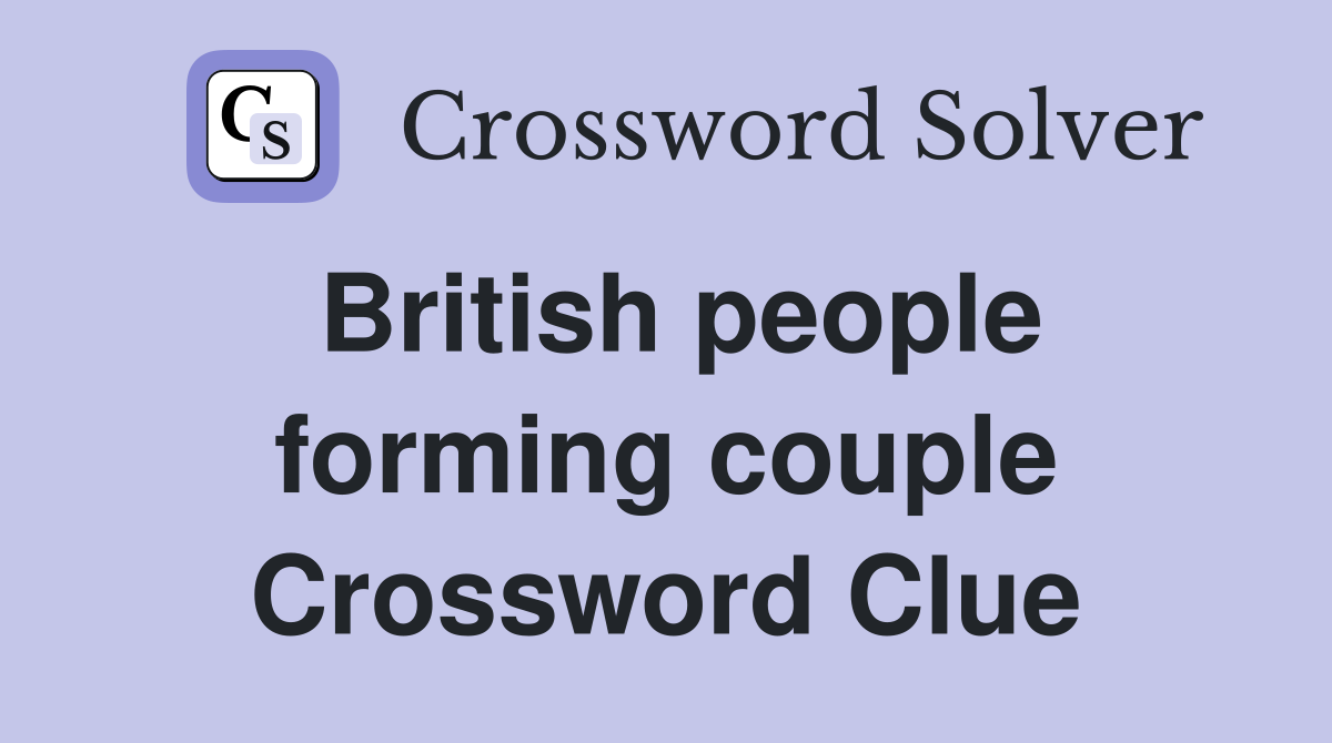 British people forming couple Crossword Clue