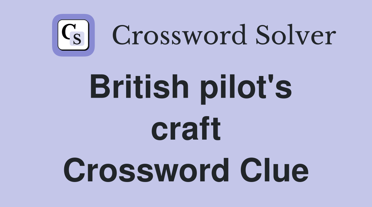 British pilot's craft Crossword Clue