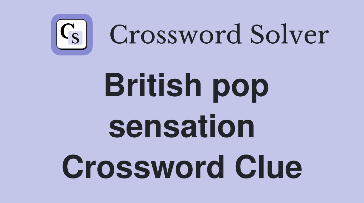 British pop sensation Crossword Clue