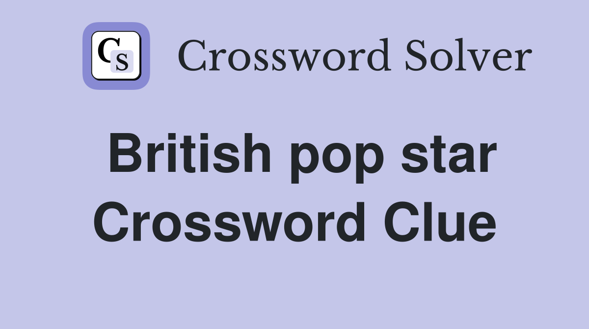 British pop star Crossword Clue