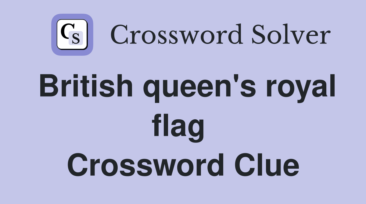 British queen's royal flag  Crossword Clue