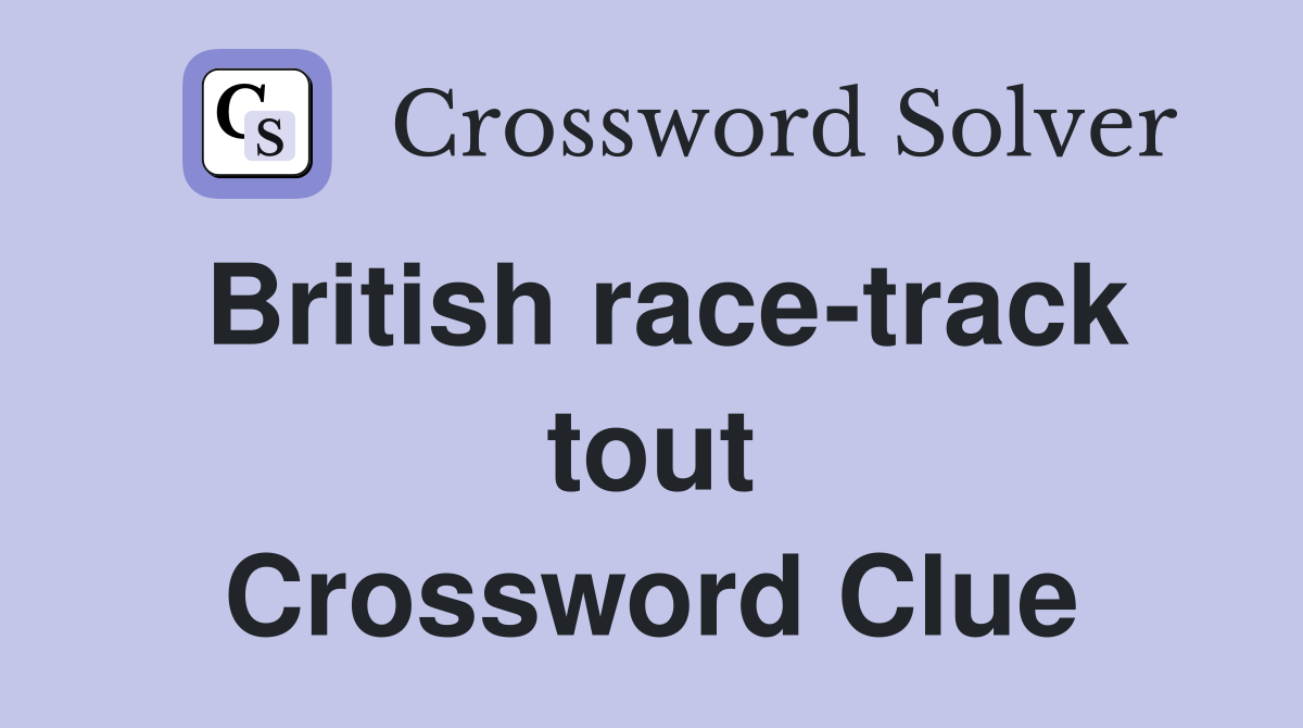 British race-track tout Crossword Clue