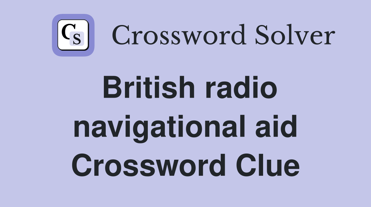 British radio navigational aid Crossword Clue