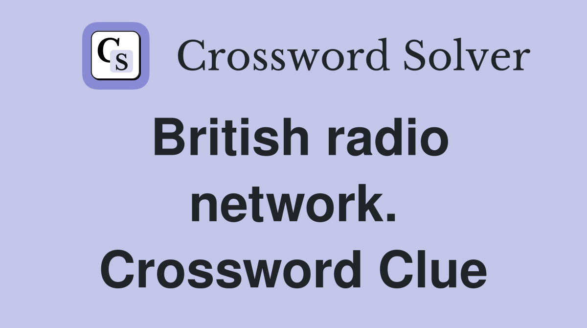 British radio network. Crossword Clue