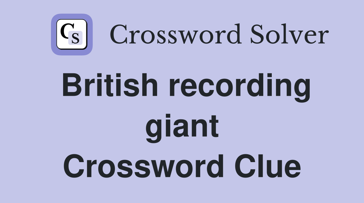 British recording giant Crossword Clue