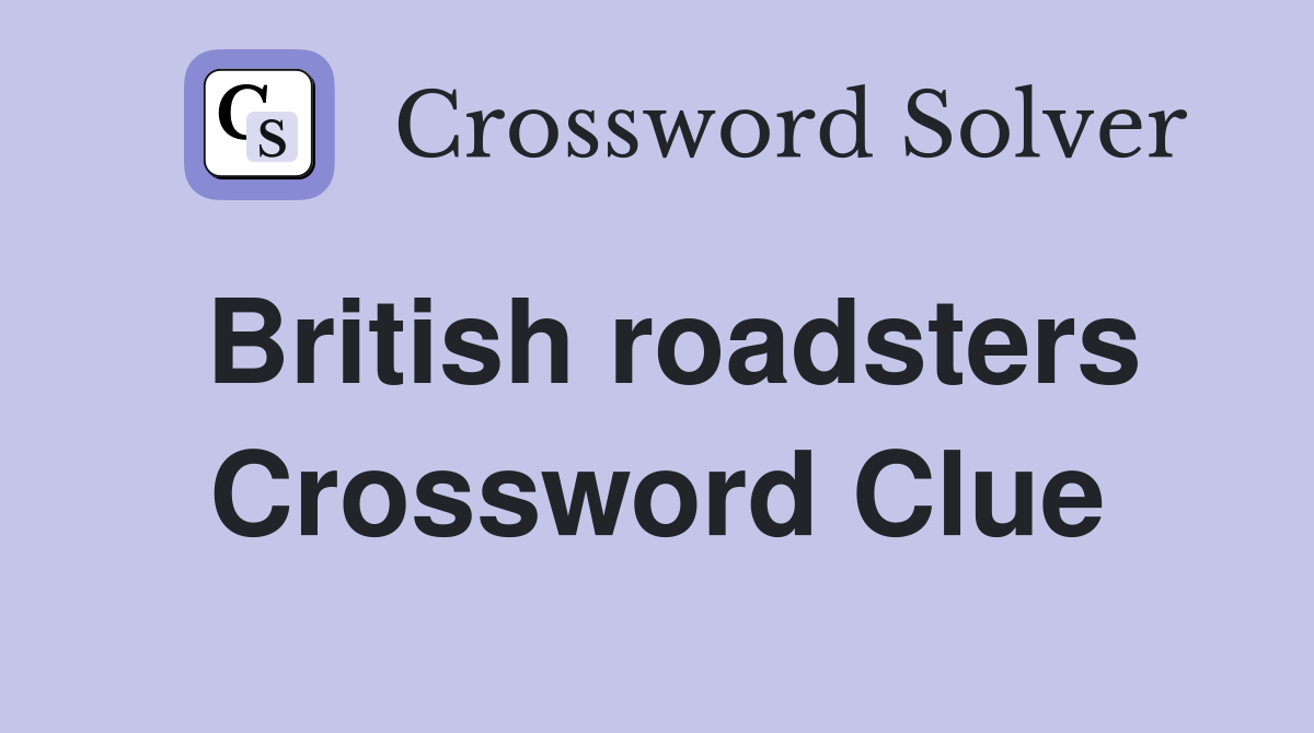 British roadsters Crossword Clue